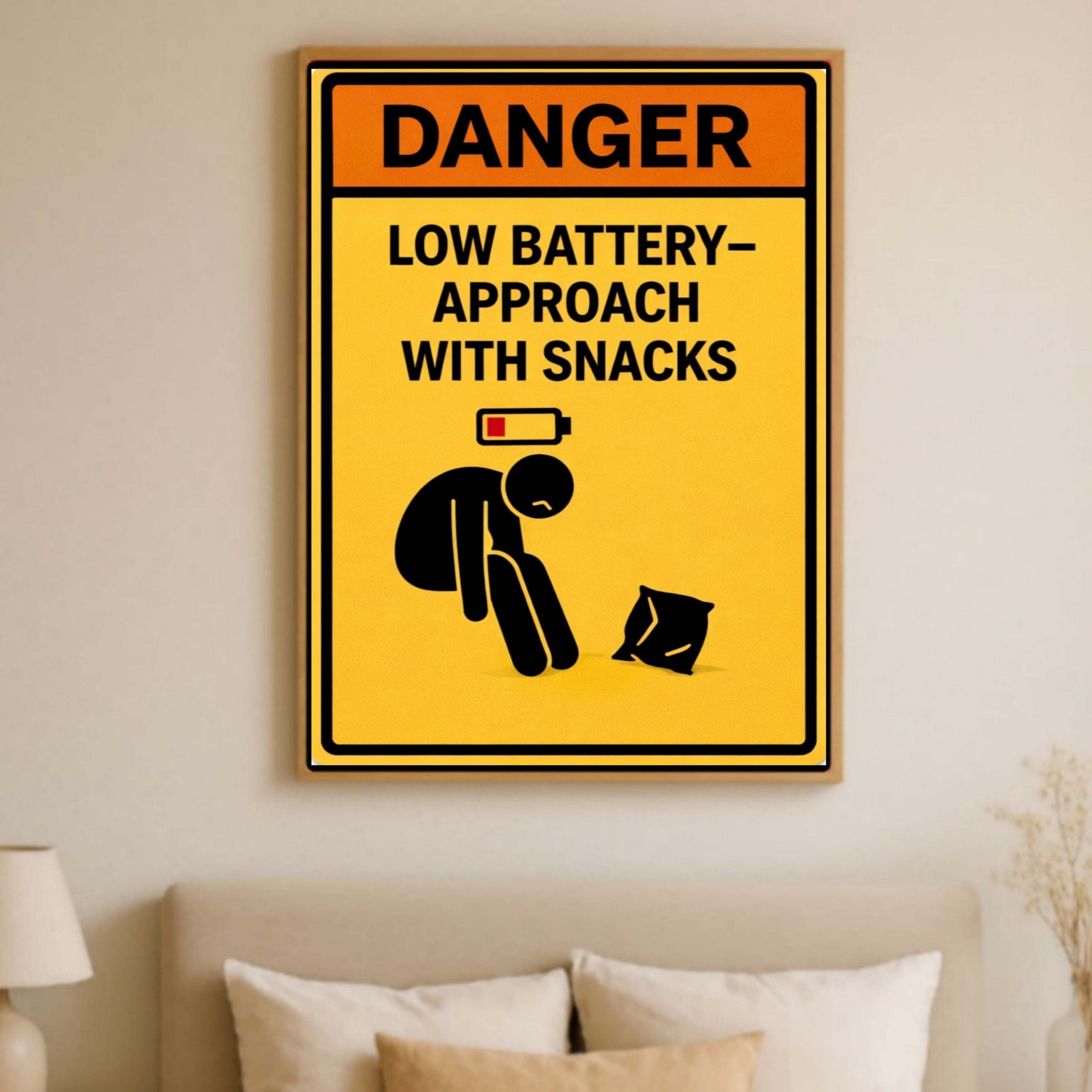 Funny Low Battery Warning Sign Approach With Snacks Humor Door Sign 13x19 Laminated Weather Sealed Wall Art