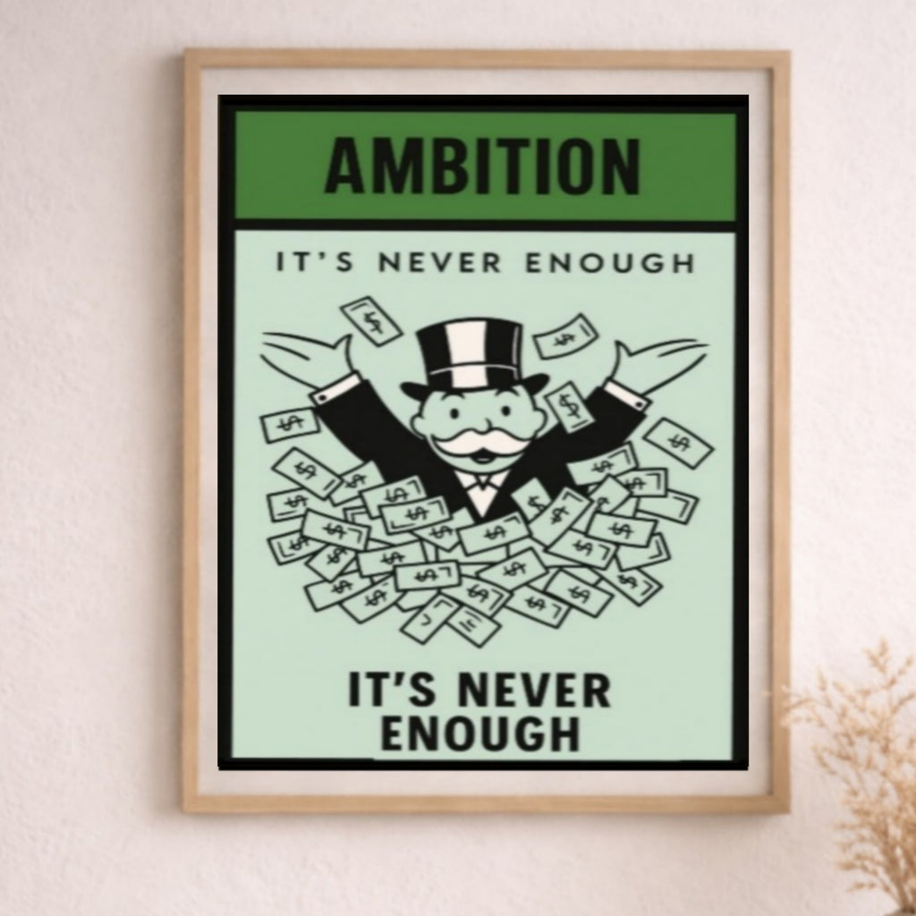 Ambition Motivational Poster – It’s Never Enough | Entrepreneur Mindset Wall Art 13x19in