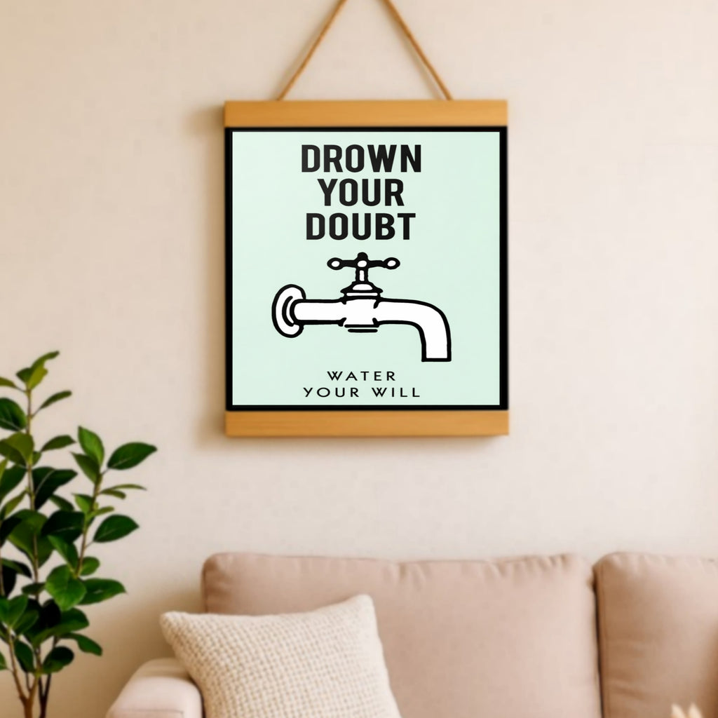 Drown Your Doubt Wall Art – Motivational Success 13x19in Laminated Print| Entrepreneur Mindset Decor | Office Inspiration Sign