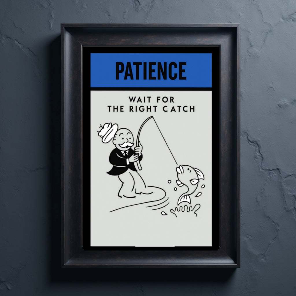 Patience Motivational Poster – Wait for the Right Catch | Inspirational Wall Art