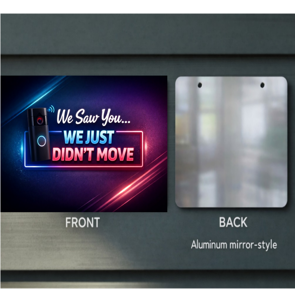 Funny Doorbell Camera Sign – “We Saw You… We Just Didn’t Move” | Smart Home Humor Wall Art