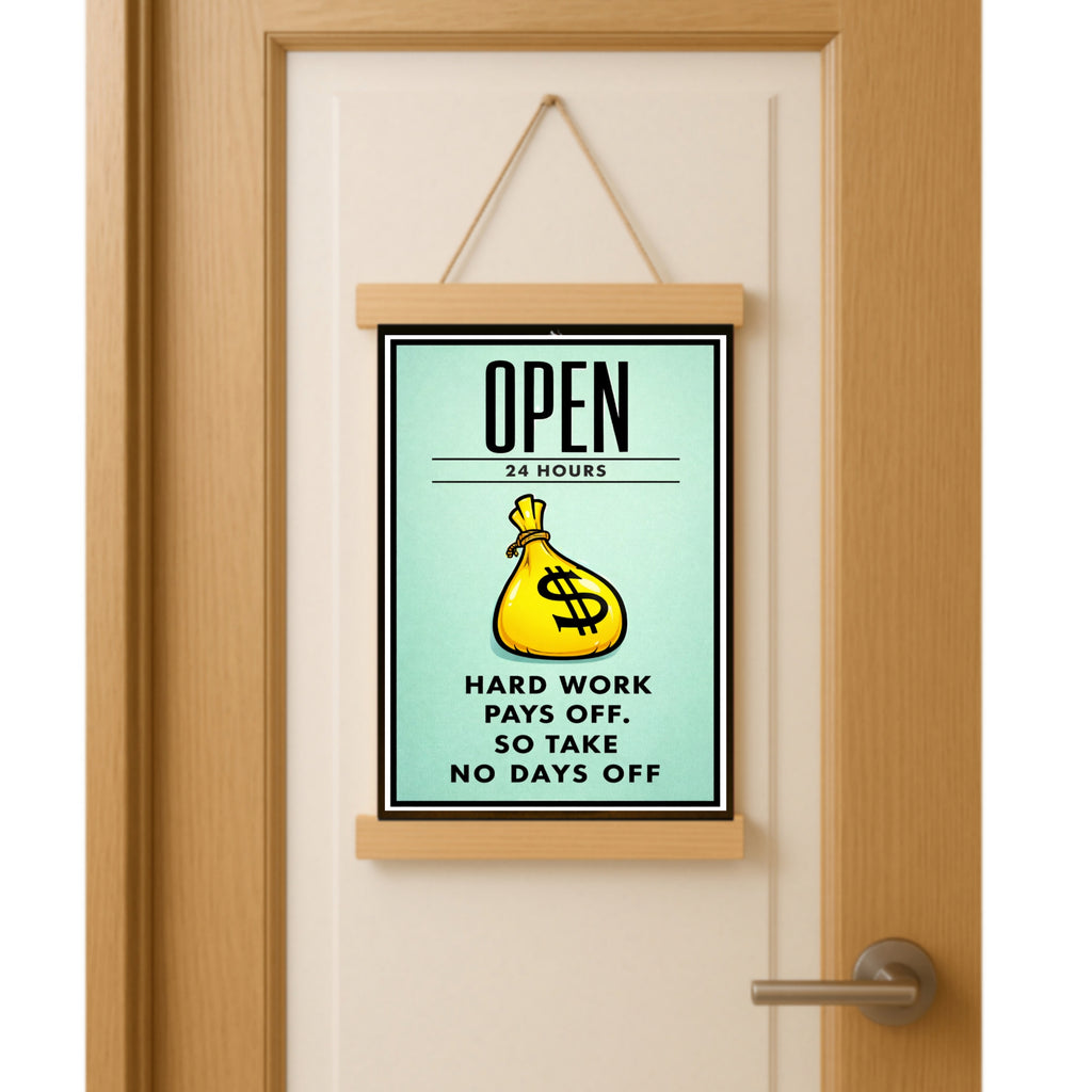 Open 24 Hours Hustle Sign – Hard Work Pays Off Wall Art – 13x19 Laminated Motivational Poster