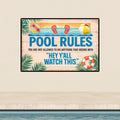 Funny Pool Rules Sign Hey Yall Watch This Sign 13x19 Laminated Backyard Pool Decor Humor Pool Safety Sign