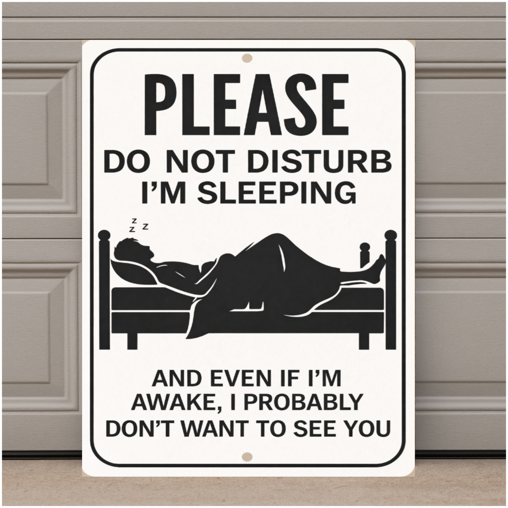 Please Do Not Disturb I’m Sleeping Sign – Funny Door Warning Sign | Home Privacy Decor 13x19in Laminated Print