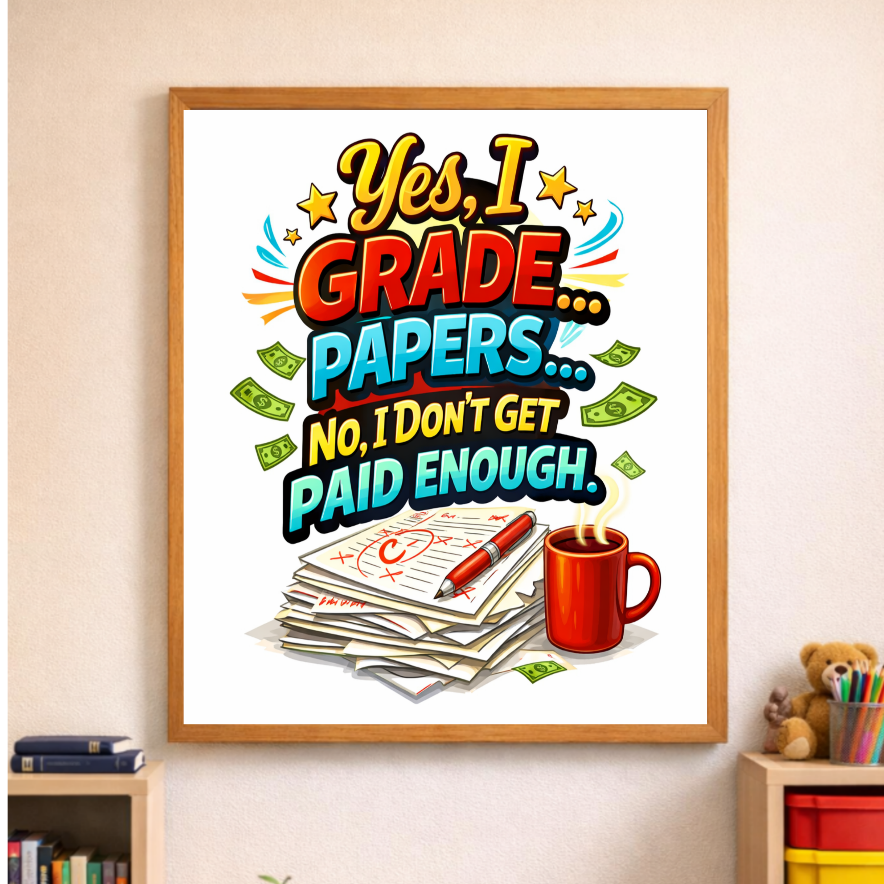 Funny Teacher Sign Grading Papers Humor Classroom Decor 13x19 Laminated Teacher Life Poster School Wall Art