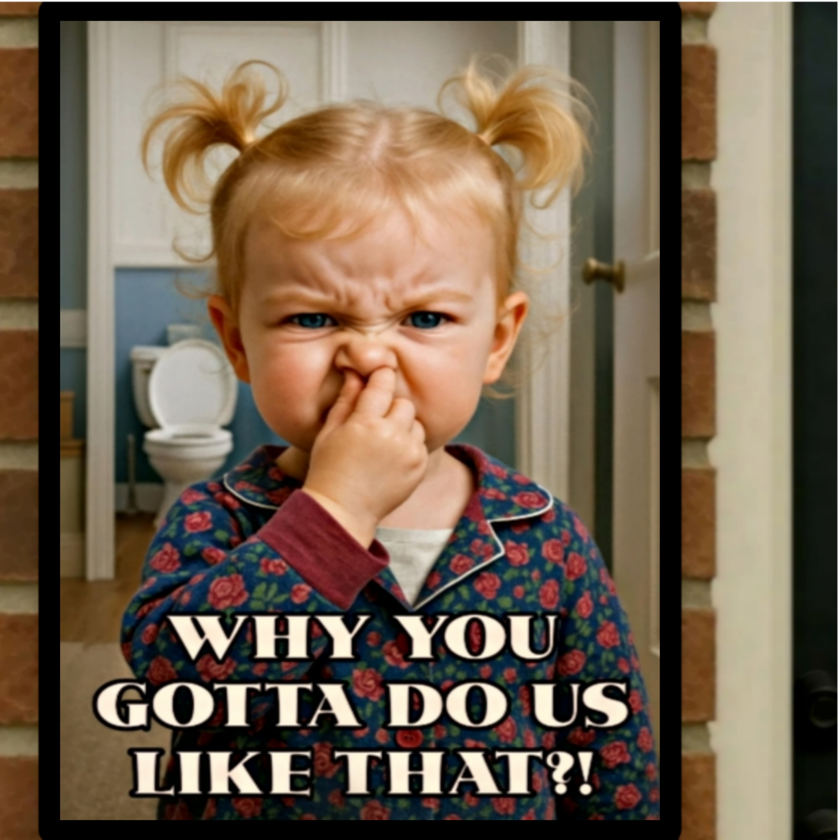 Funny Bathroom Reaction Sign Why You Gotta Do Us Like That 13x19 Laminated Bathroom Humor Wall Art Kids Funny Decor