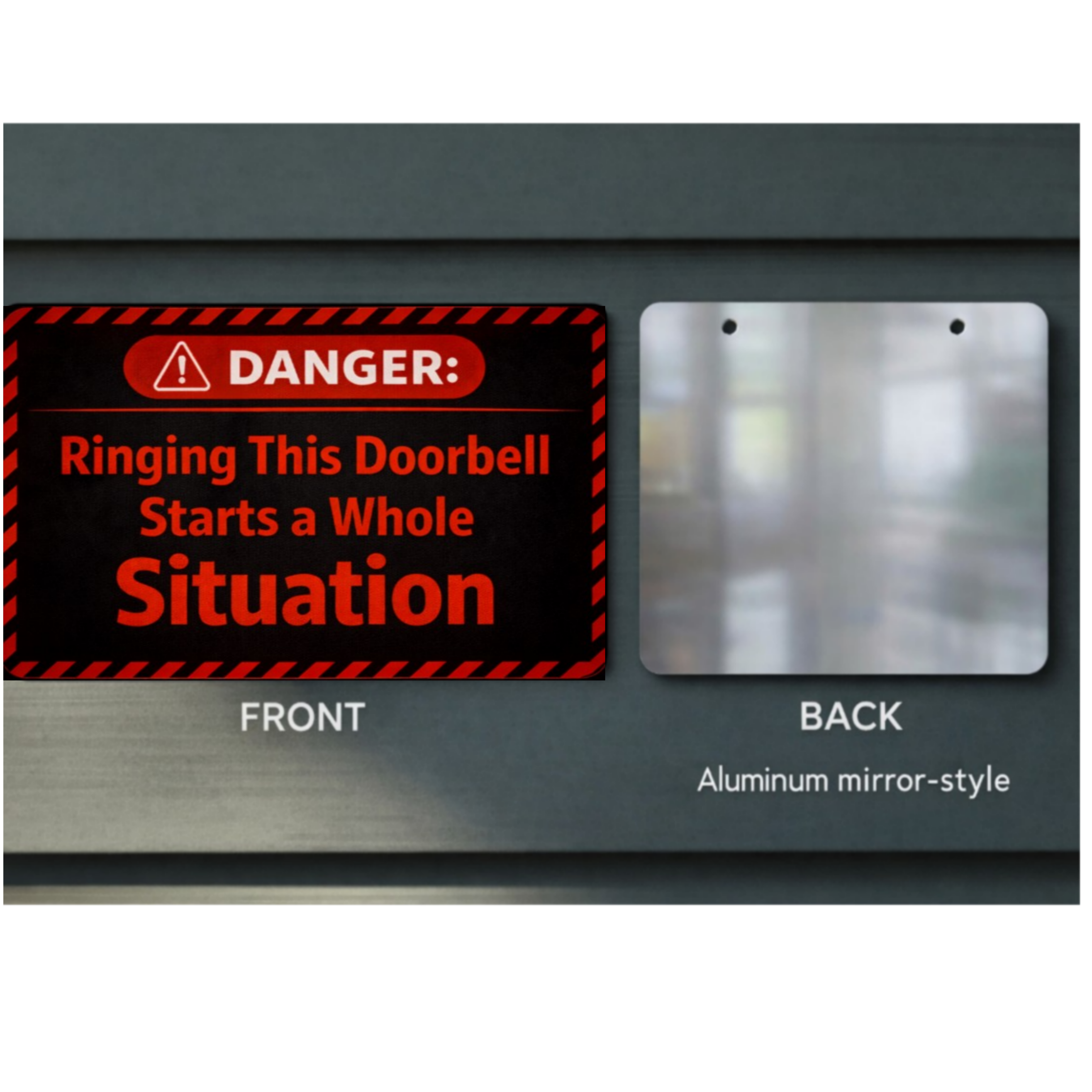 Danger Ringing This Doorbell Starts A Whole Situation Funny Warning Door Sign Bold Home Decor 5x9in
