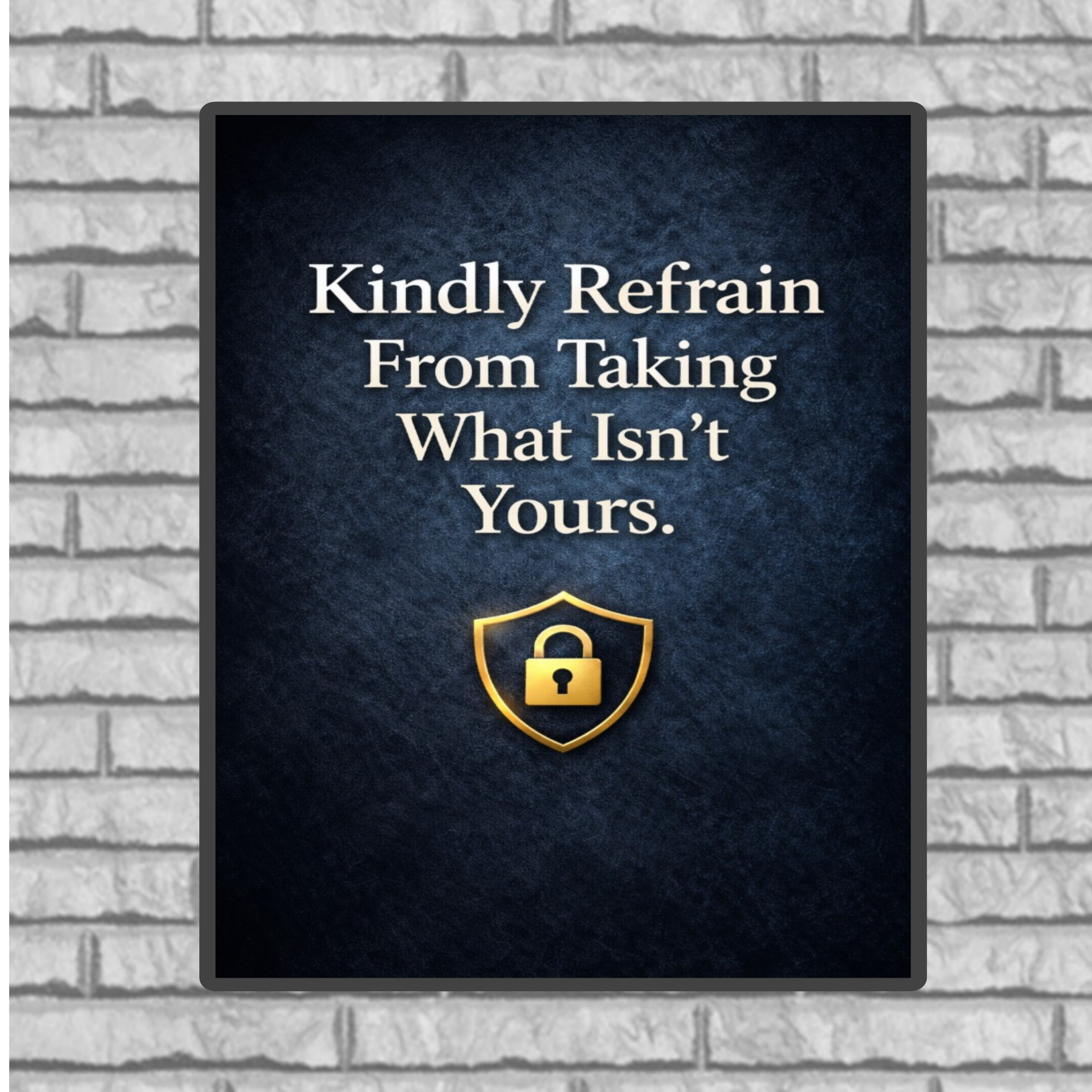 No Trespassing Theft Warning Sign 13x19 Laminated Kindly Refrain From Taking What Isn’t Yours Elegant Security Sign