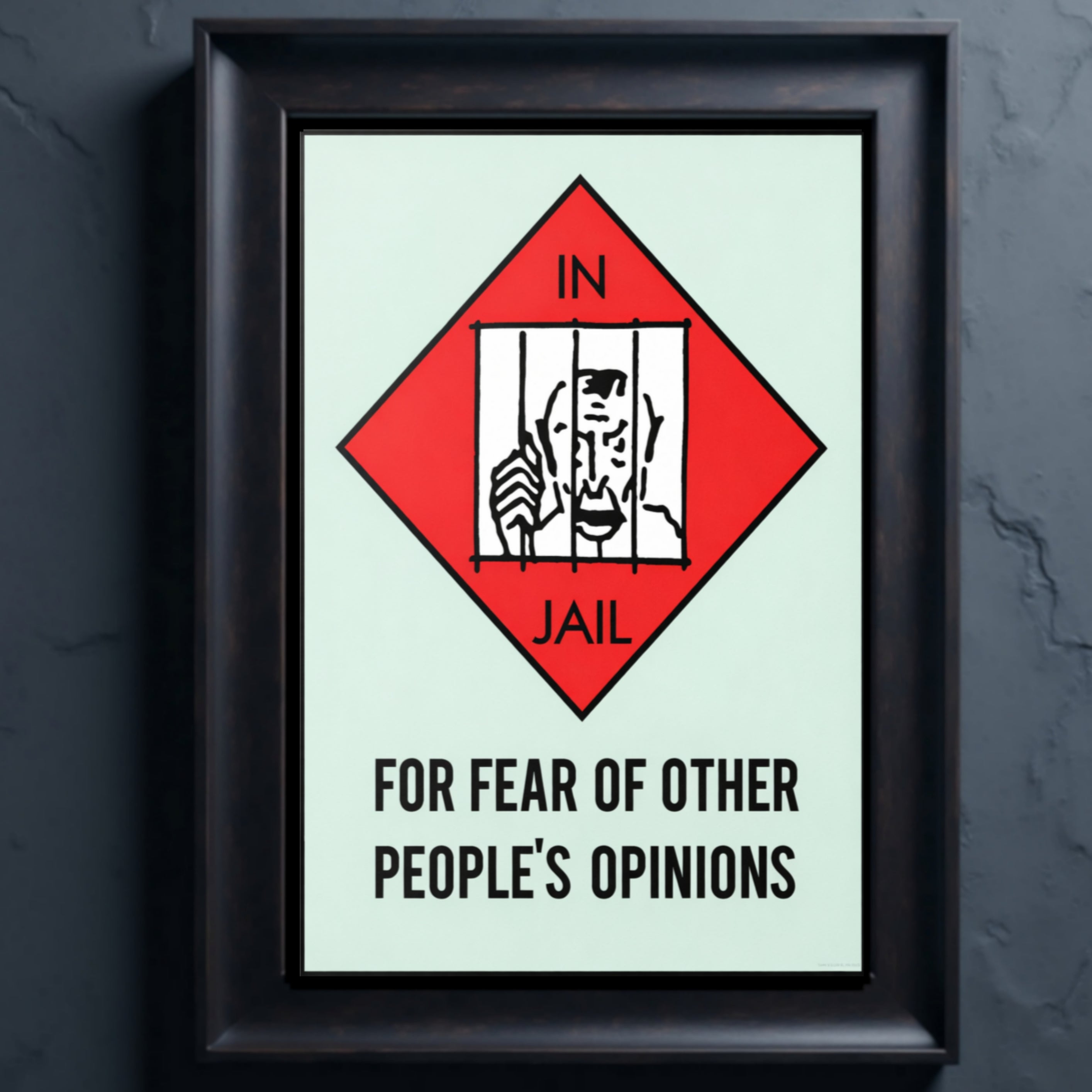 In Jail for Other People’s Opinions Sign – Motivational Freedom 13x19in Laminated Print| Self Confidence Wall Art