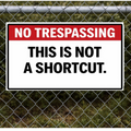 No Trespassing This Is Not A Shortcut Sign 13x19 Laminated Outdoor Warning Sign Private Property Yard Sign Funny Security Sign