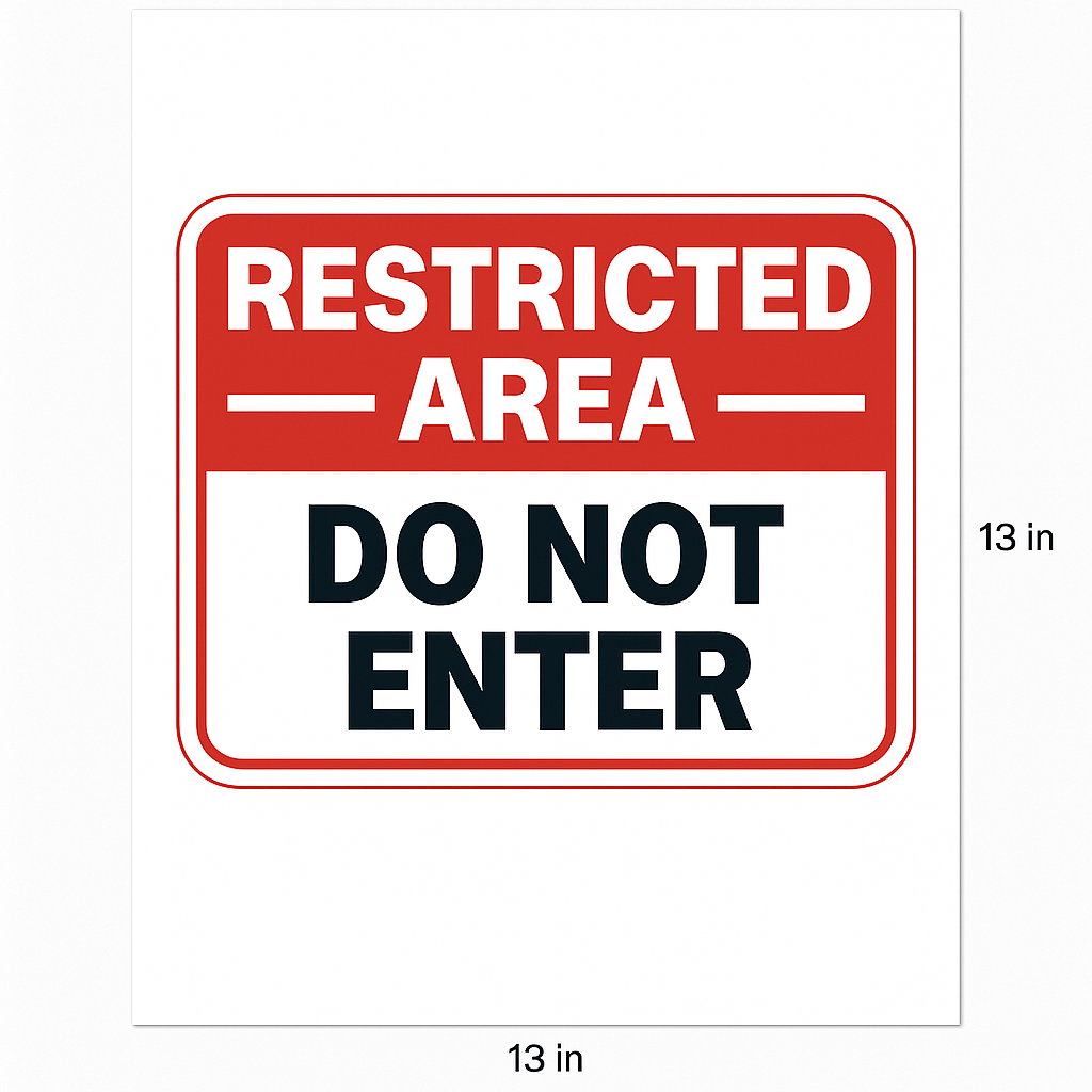 Restricted Area Do Not Enter Sign – 13x13 Security Warning Sign | Safety & Access Control Notice