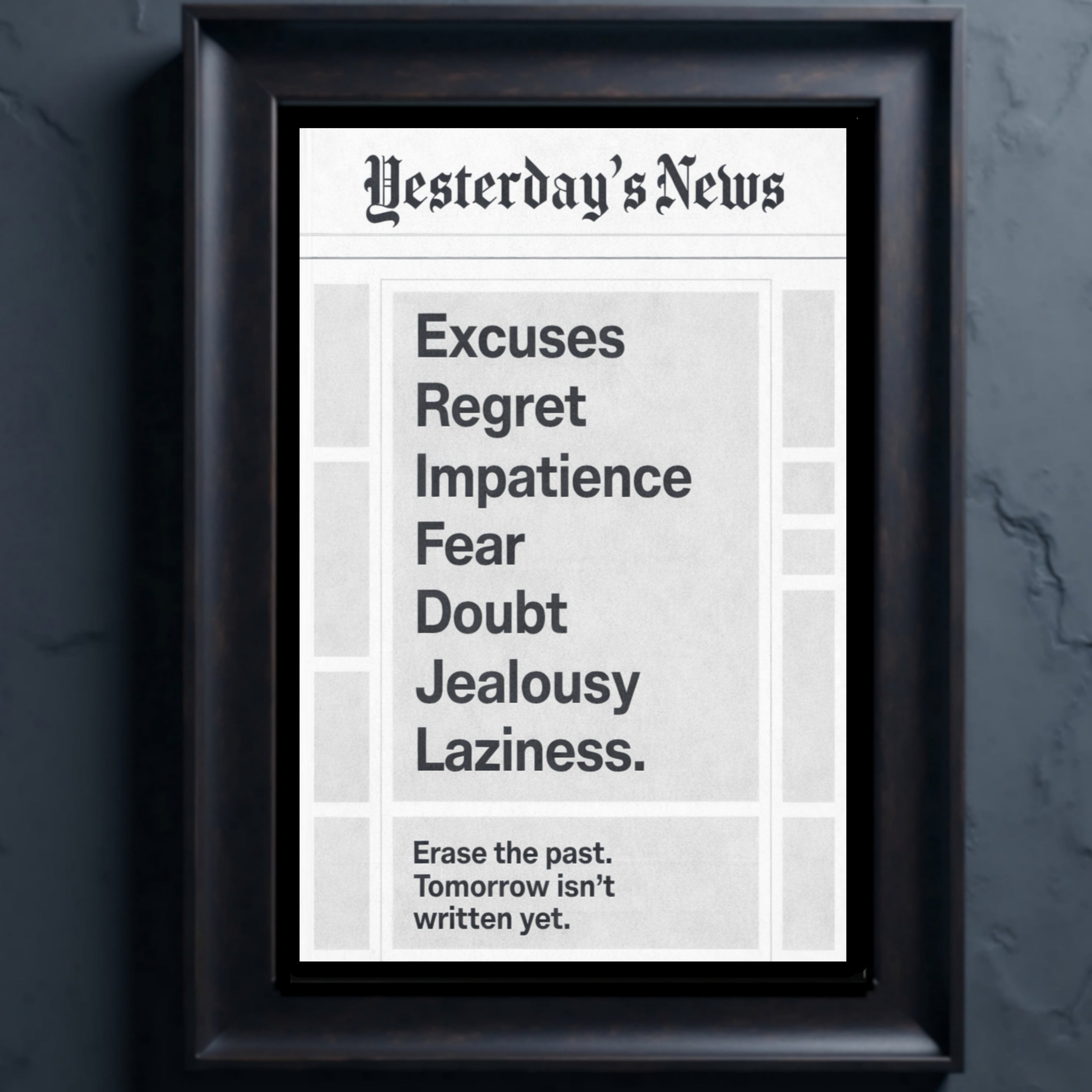Excuses Fear Doubt Motivation Laminated Print– Yesterday’s News Inspirational Wall Art 13x19in