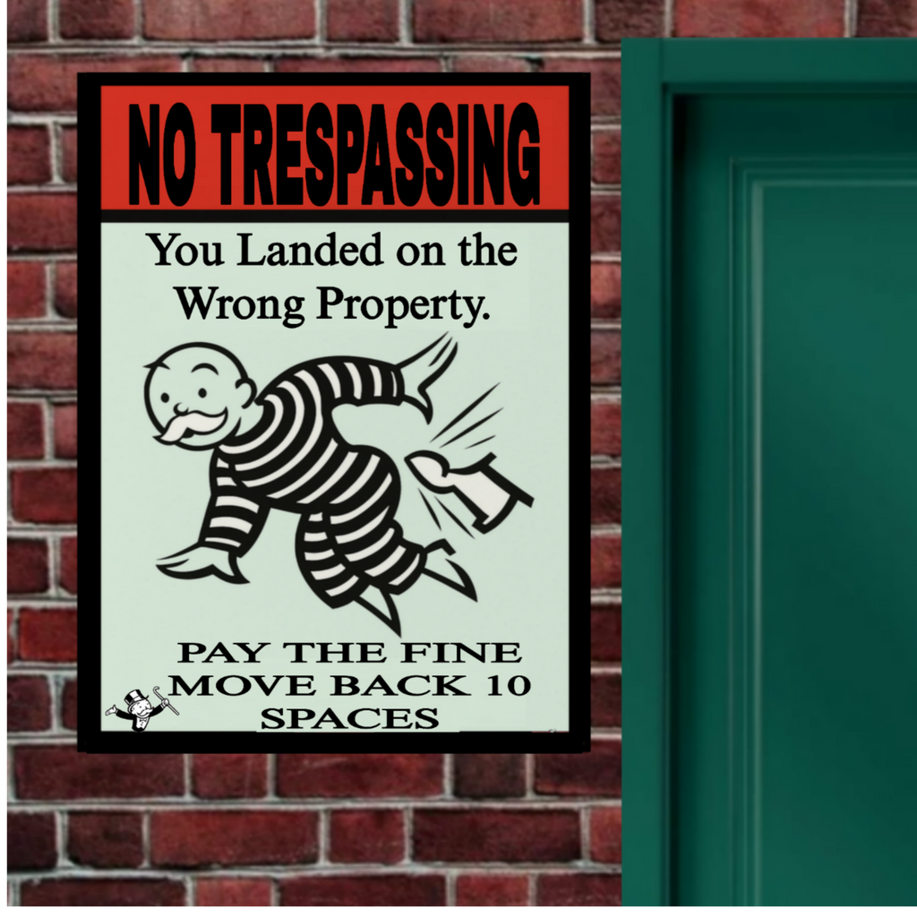 No Trespassing Sign – You Landed on the Wrong Property | Laminated Warning Sign | Fence & Property Security Decor 13x19in