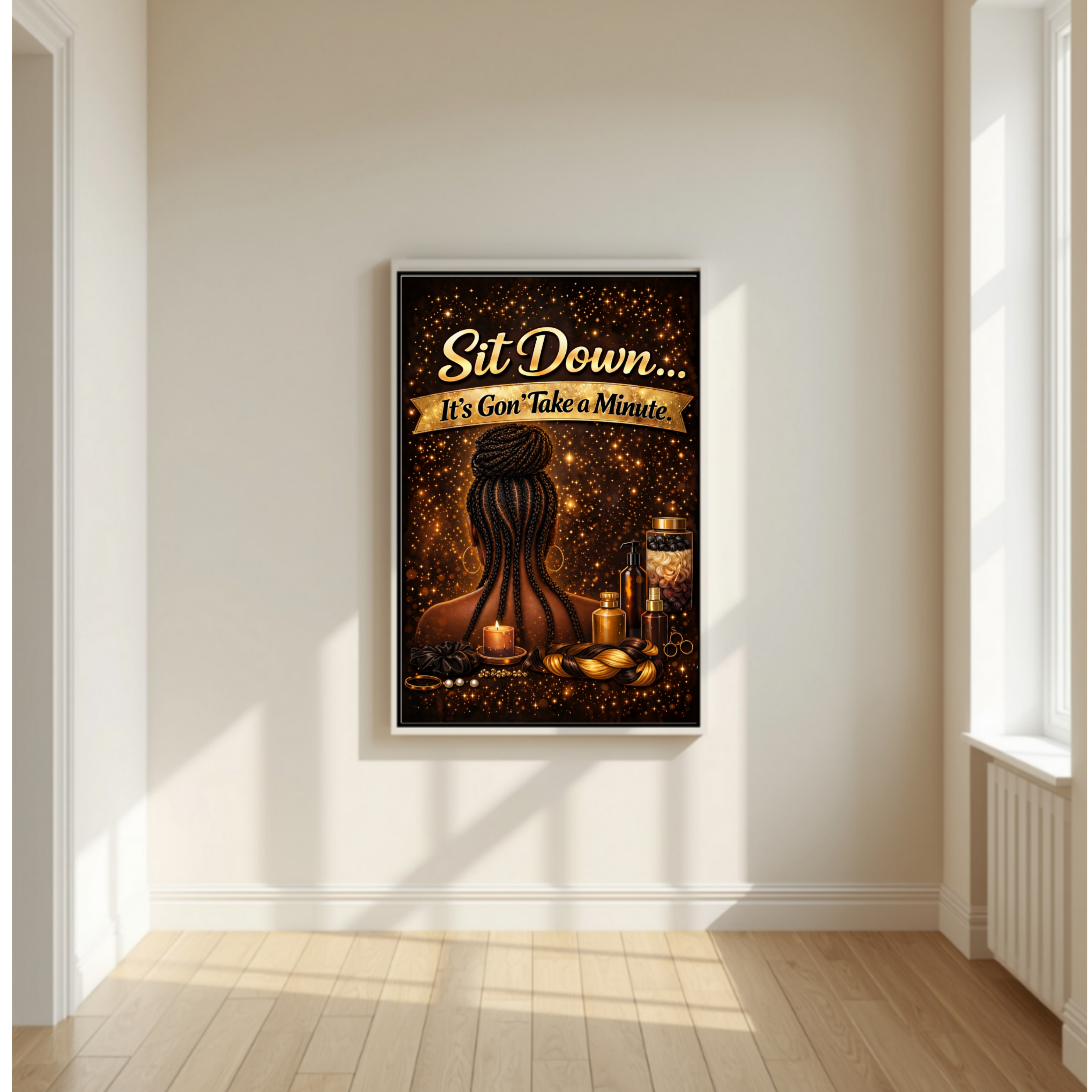 Sit Down It’s Gon Take a Minute Beauty Salon Sign 13x19 Laminated Wall Art Hair Braiding Poster Black Girl Hair Decor Funny Salon Quote Sign