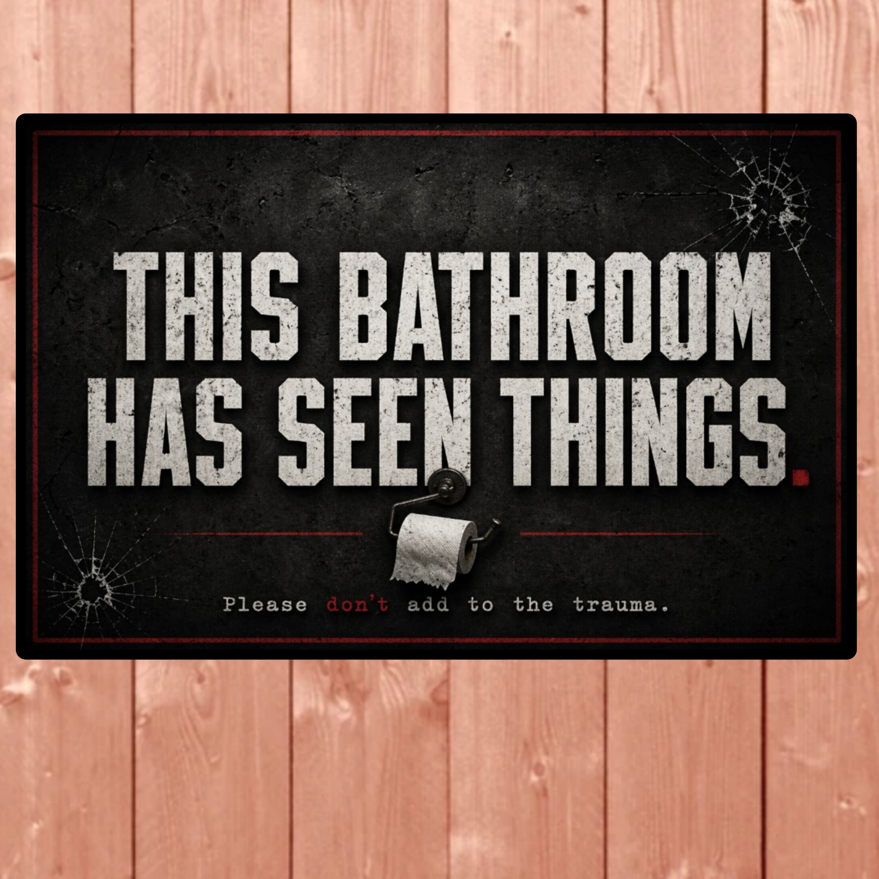This Bathroom Has Seen Things Funny Bathroom Sign 13x19 Laminated Dark Humor Restroom Decor Gothic Bathroom Wall Art