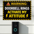 Warning Doorbell Rings Activate My Attitude Funny Door Sign Bold Caution Home Decor 5x9in