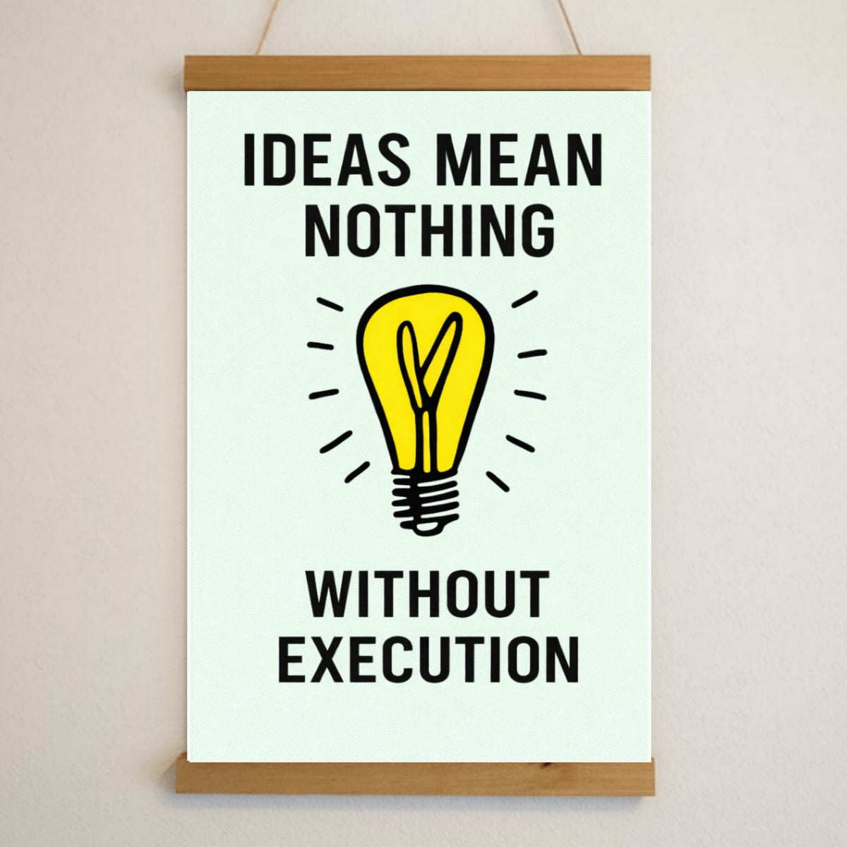 Ideas Mean Nothing Without Execution Monopoly Laminated or Framed Print – Entrepreneur Motivation Wall Art 13x19in