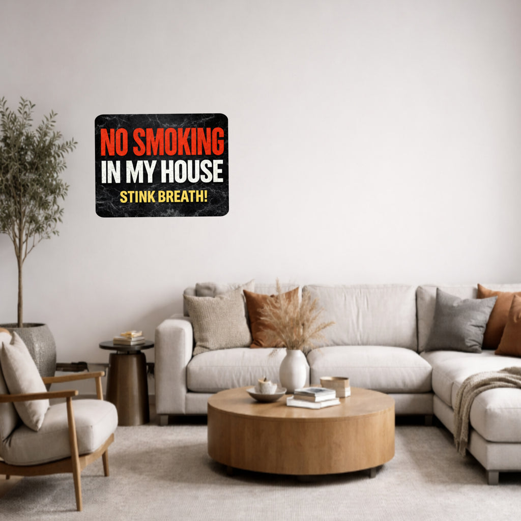No Smoking In My House Stink Breath Sign – Funny No Smoking Sign Home Decor, No Smoking Wall Art, Laminated Door Sign 6x9in 19x13in