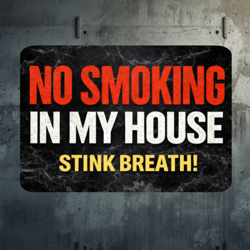 No Smoking In My House Stink Breath Sign – Funny No Smoking Sign Home Decor, No Smoking Wall Art, Laminated Door Sign 6x9in 19x13in