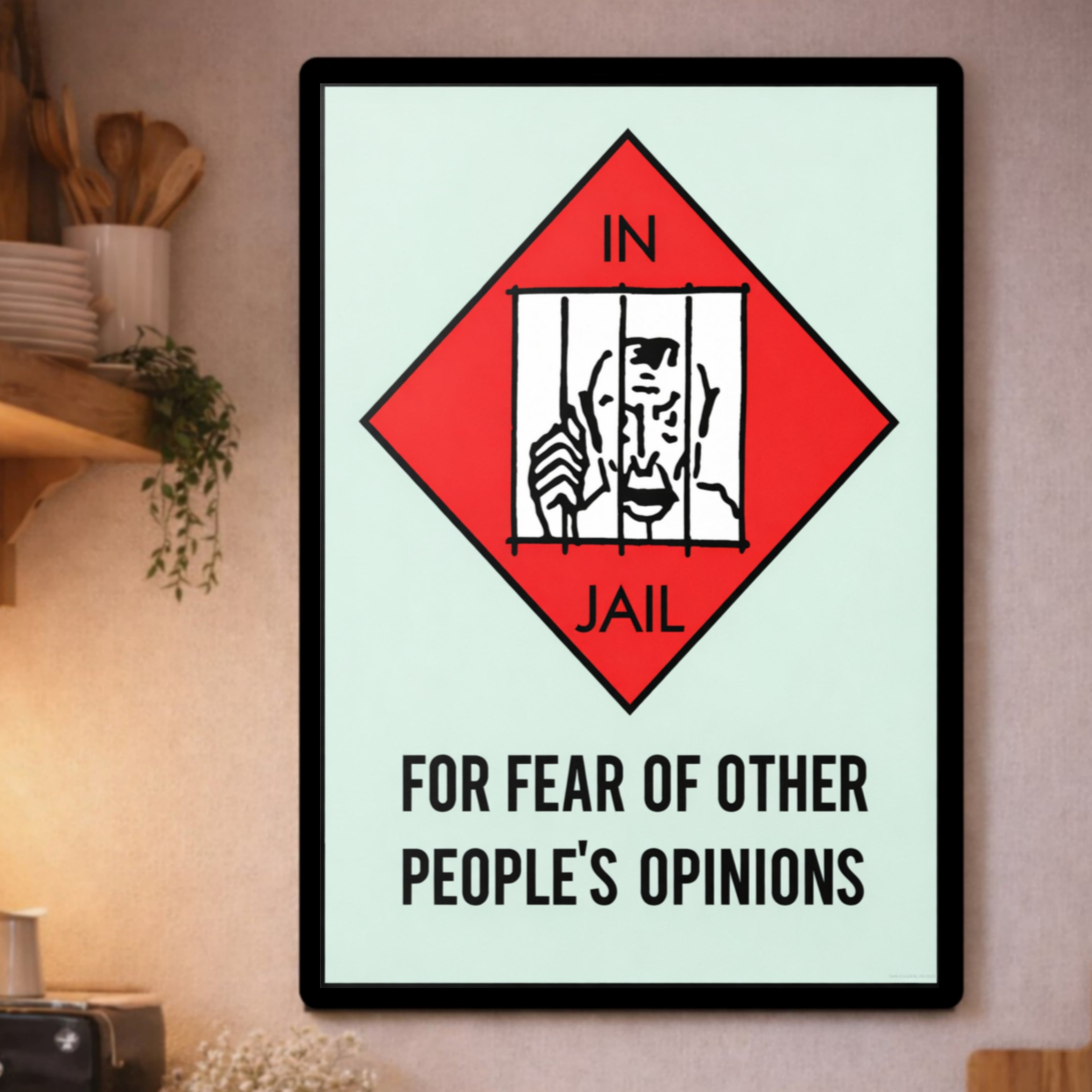 In Jail for Other People’s Opinions Sign – Motivational Freedom 13x19in Laminated Print| Self Confidence Wall Art