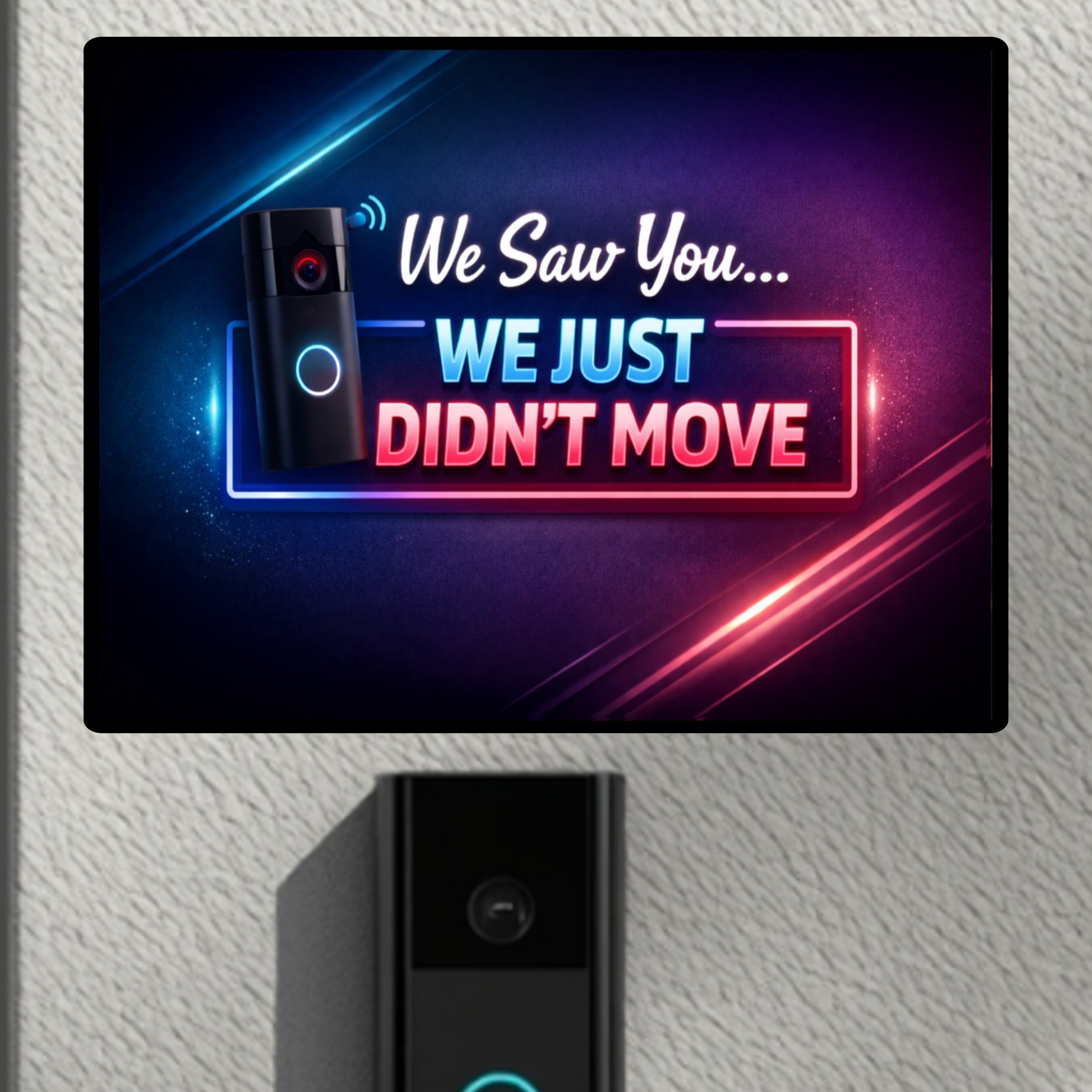 Funny Doorbell Camera Sign – “We Saw You… We Just Didn’t Move” | Smart Home Humor Wall Art