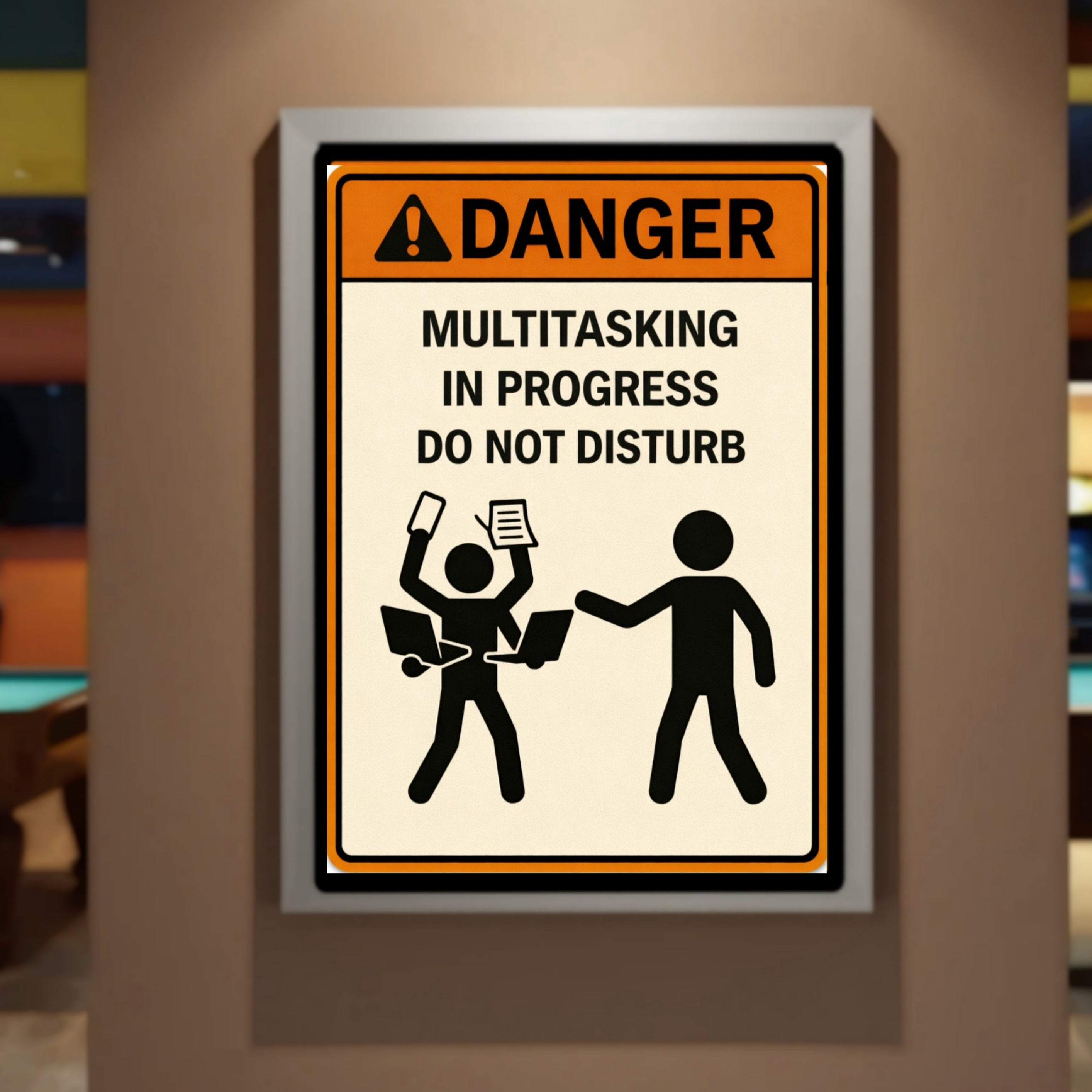 Multitasking In Progress Do Not Disturb Funny Danger Sign 13x19 Laminated Print Office Humor Busy Life Decor Funny Work Sign