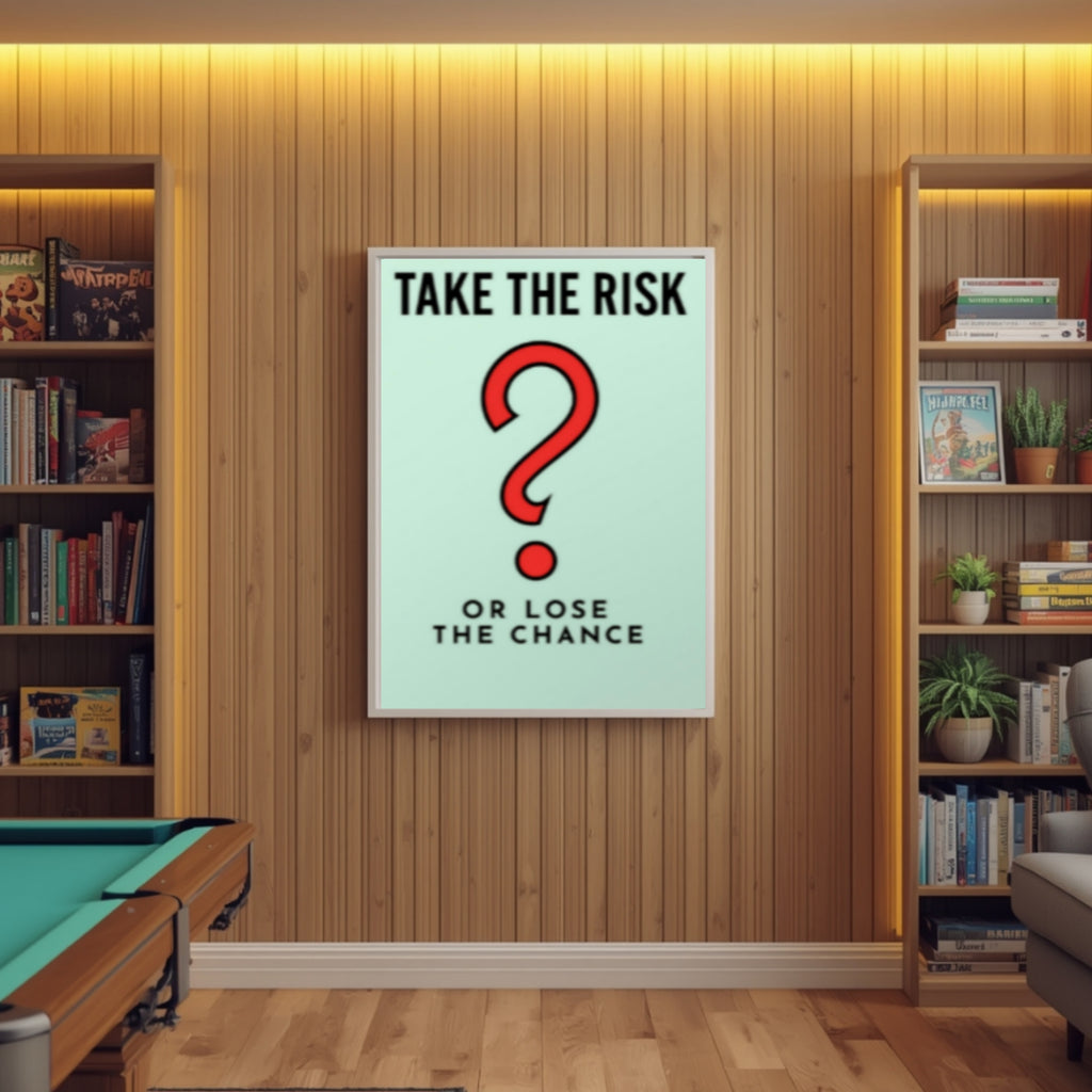 Take the Risk or Lose the Chance Monopoly – Motivational Success Wall Art 13x19in Laminated or Framed