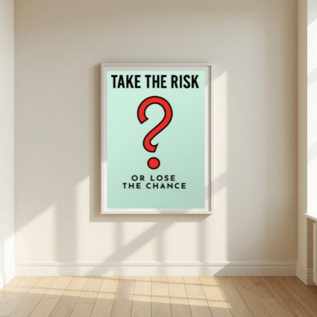 Take the Risk or Lose the Chance Monopoly – Motivational Success Wall Art 13x19in Laminated or Framed