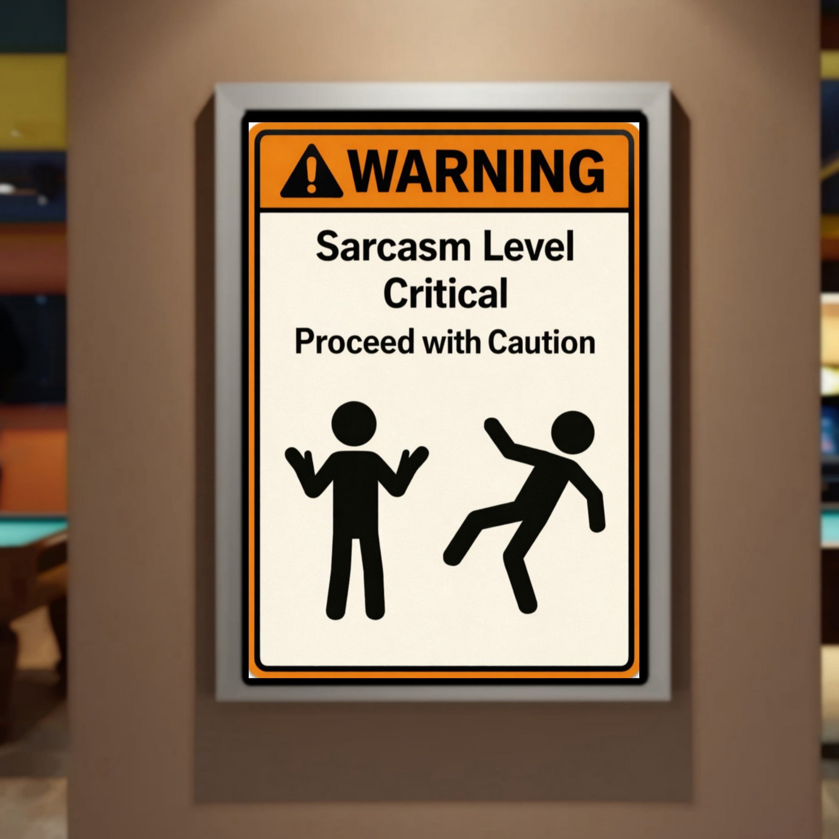Sarcasm Level Critical Funny Warning Sign 13x19 Laminated Print Humor Wall Art Office Decor Gift for Coworkers Sarcastic Personality Sign