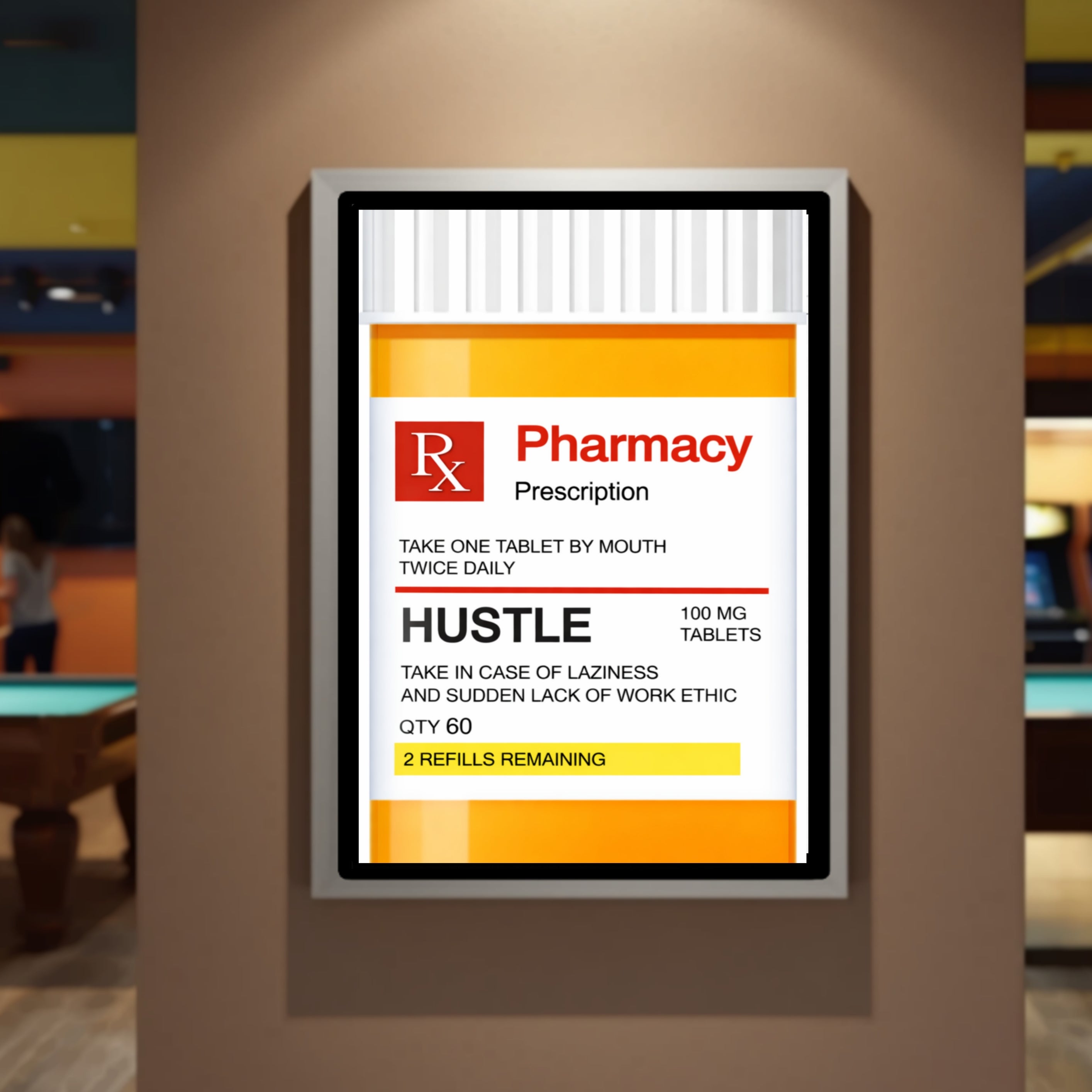 Hustle Prescription LAMINATED PRINT– Funny Entrepreneur Motivation Wall Art | Business Hustle Decor