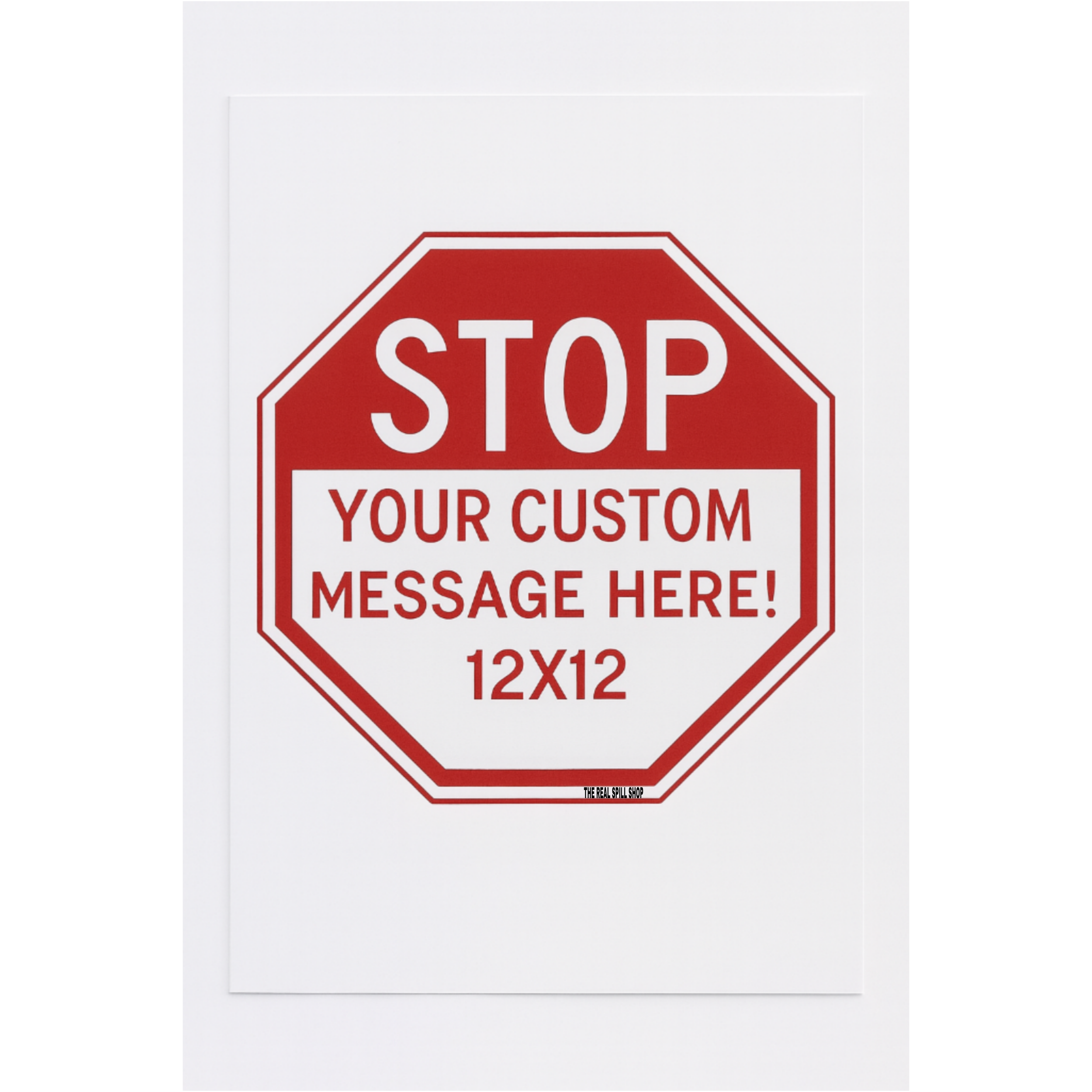 Custom Stop Sign – Personalized Warning Sign | Add Your Own Message | 12x12 Custom Property Sign