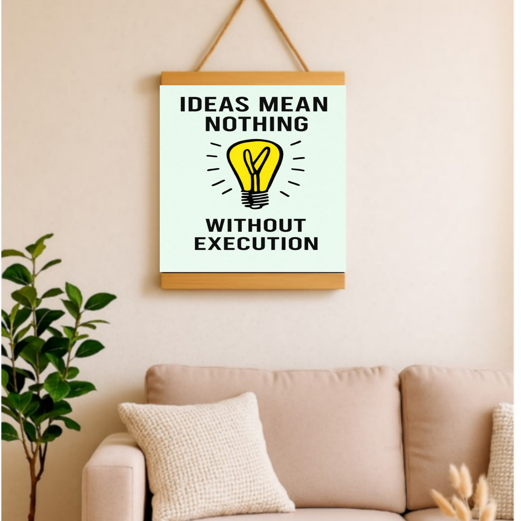 Ideas Mean Nothing Without Execution Monopoly Laminated or Framed Print – Entrepreneur Motivation Wall Art 13x19in
