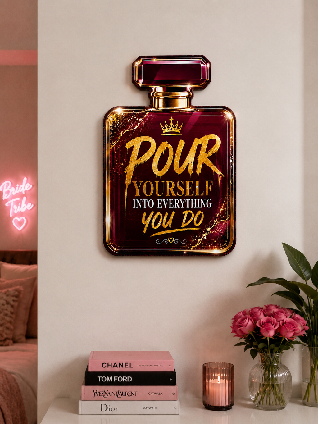 Pour Yourself Into Everything You Do Wooden Wall Art | Motivational Perfume Bottle Sign
