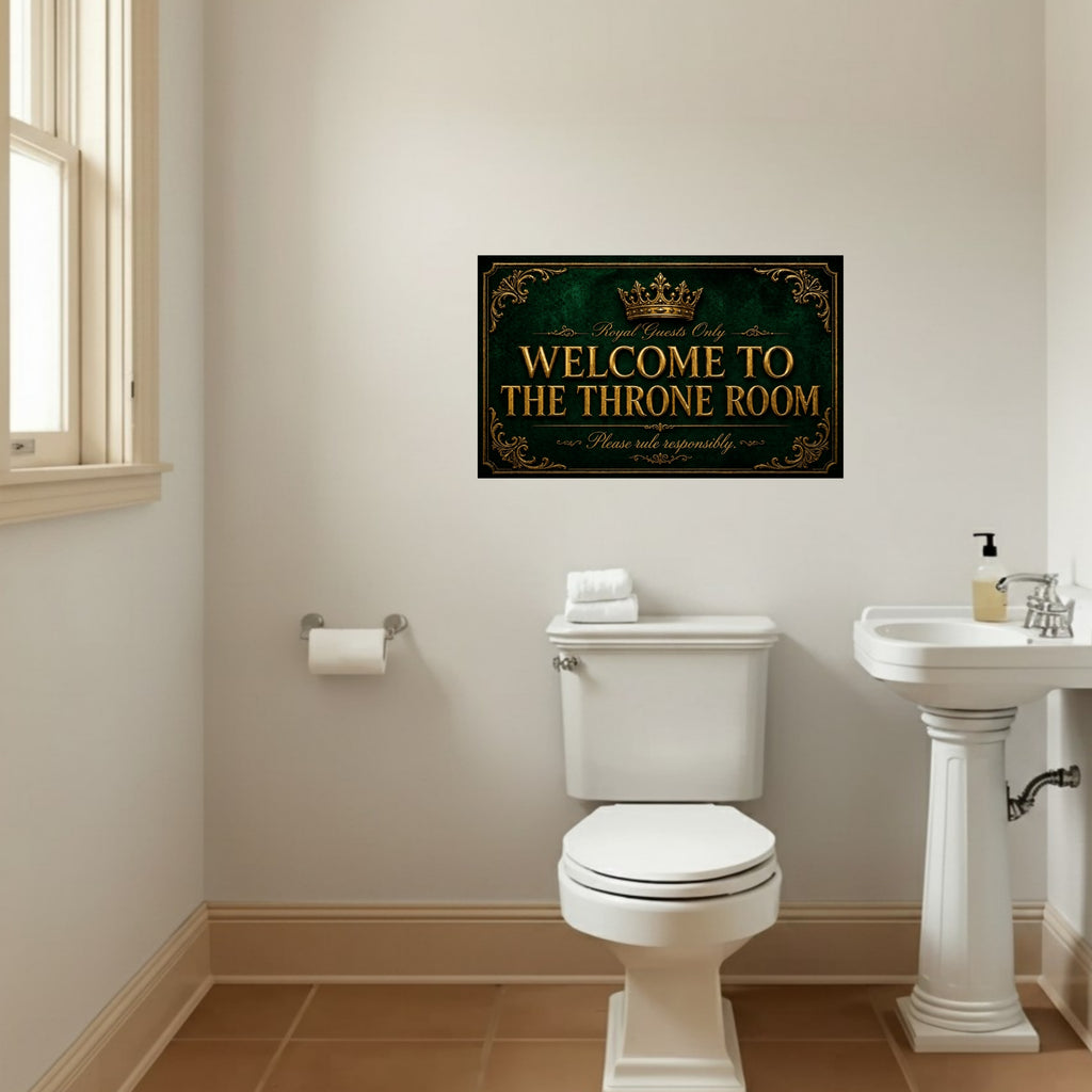 Welcome To The Throne Room Bathroom Sign 13x19 Laminated Luxury Bathroom Decor Royal Black Gold Wall Art Funny Restroom Sign
