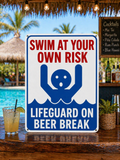 Swim At Your Own Risk Lifeguard On Beer Break Funny Pool Sign 13x19 Laminated Pool Decor Backyard Pool Rules Sign