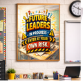 Future Leaders Classroom Sign Teacher Decor School Poster 13x19 Laminated Classroom Wall Art Motivational Student Sign
