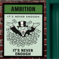 Ambition Motivational Poster – It’s Never Enough | Entrepreneur Mindset Wall Art 13x19in