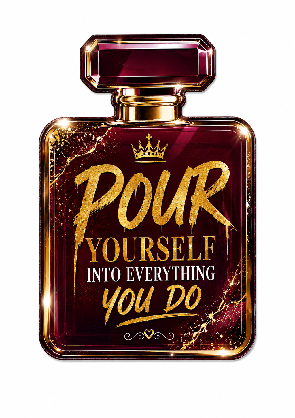 Pour Yourself Into Everything You Do Wooden Wall Art | Motivational Perfume Bottle Sign