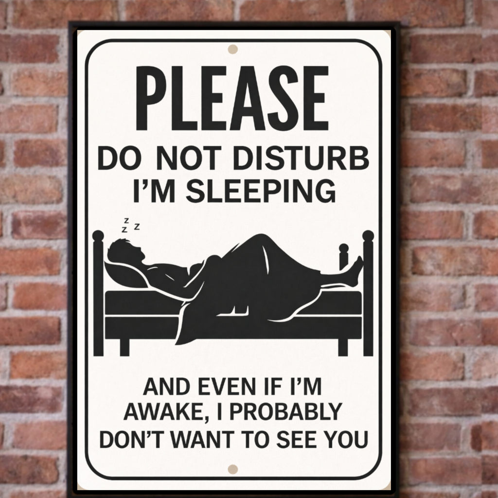 Please Do Not Disturb I’m Sleeping Sign – Funny Door Warning Sign | Home Privacy Decor 13x19in Laminated Print