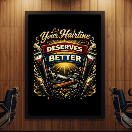 Barbershop Wall Art Your Hairline Deserves Better Barber Decor 13x19 Laminated Barber Shop Poster Haircut Humor Sign
