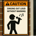 Singing Out Loud Without Warning Funny Caution Sign 13x19 Laminated Print Music Lover Humor Wall Art Funny Decor Gift