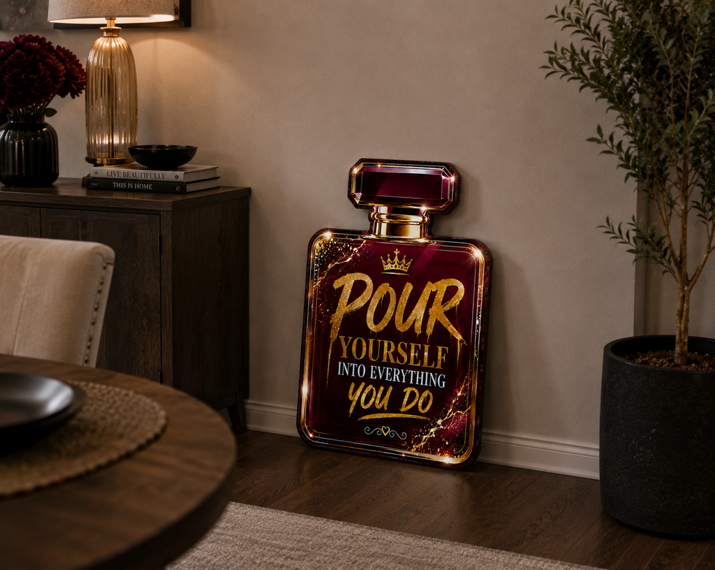 Pour Yourself Into Everything You Do Wooden Wall Art | Motivational Perfume Bottle Sign