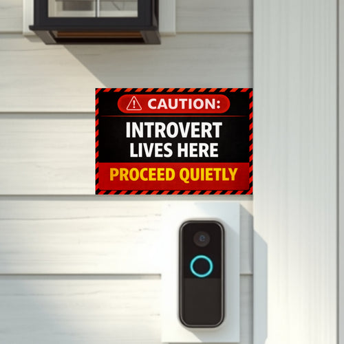 Caution Introvert Lives Here Proceed Quietly Funny Door Sign No Noise Home Decor 5x9in