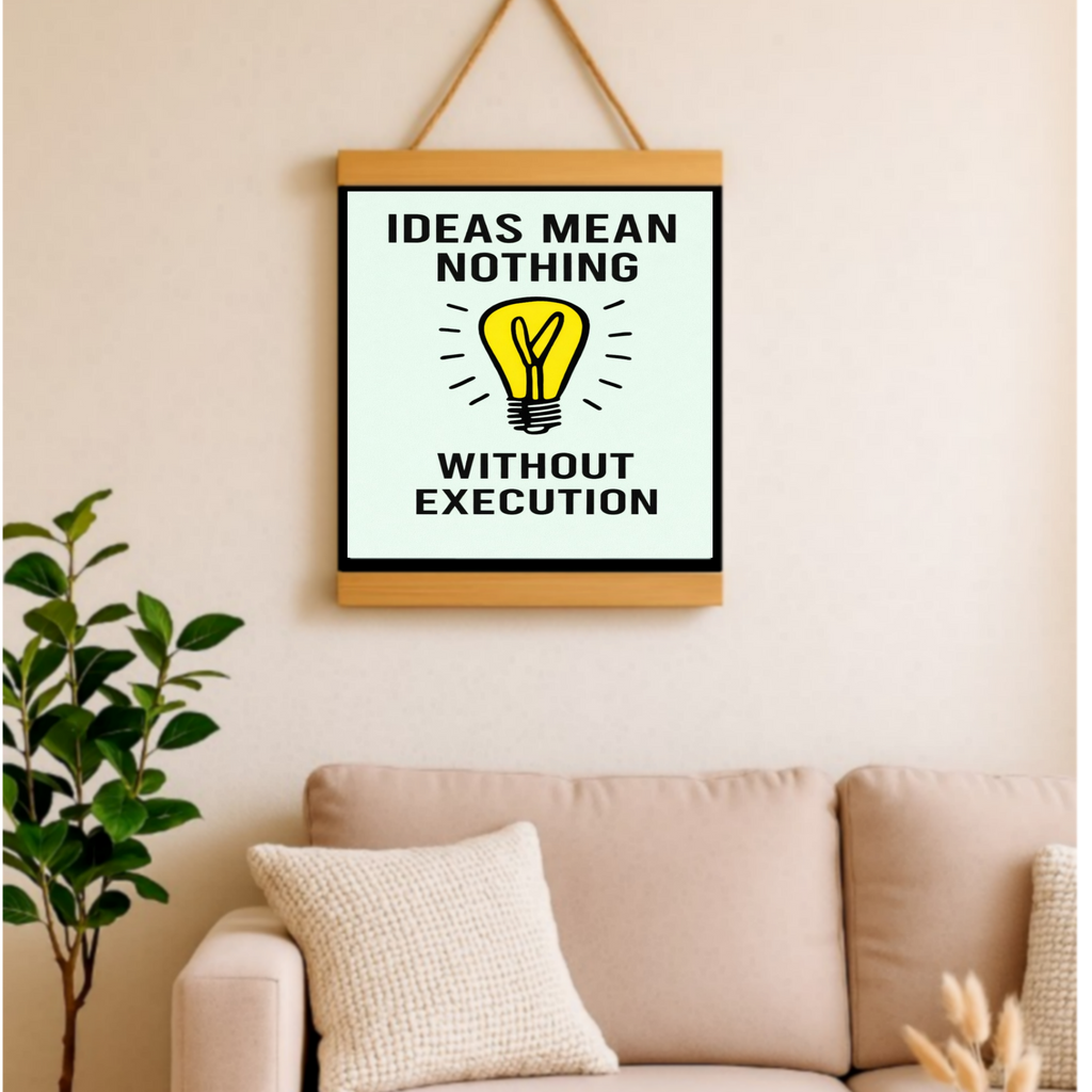 Ideas Mean Nothing Without Execution Monopoly Laminated or Framed Print – Entrepreneur Motivation Wall Art 13x19in