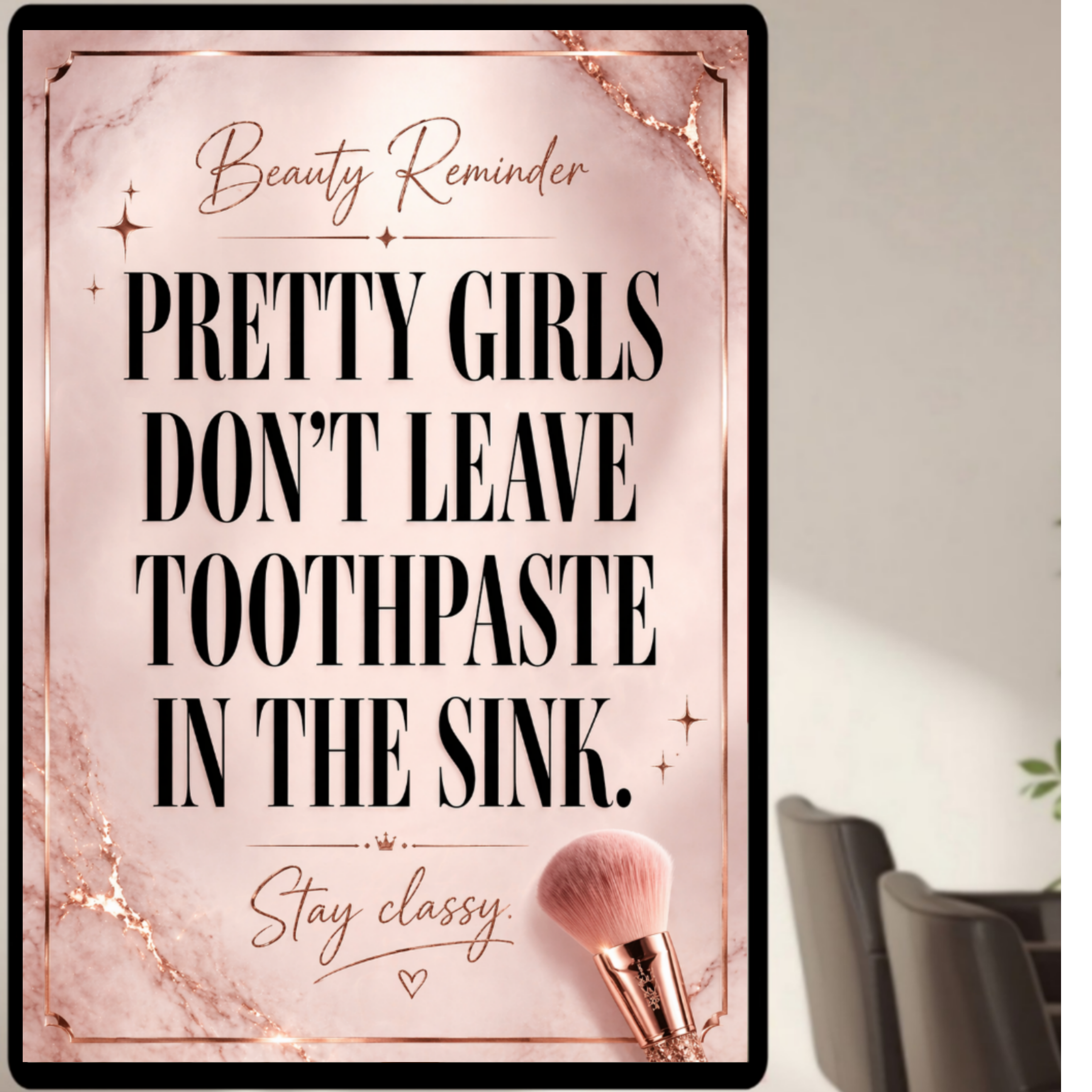Pretty Girls Don’t Leave Toothpaste In The Sink Bathroom Sign 13x19 Laminated Girly Bathroom Decor Funny Beauty Wall Art