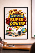Teacher Superpower Sign Classroom Decor Motivational Poster 13x19 Laminated Teacher Wall Art School Inspiration Sign
