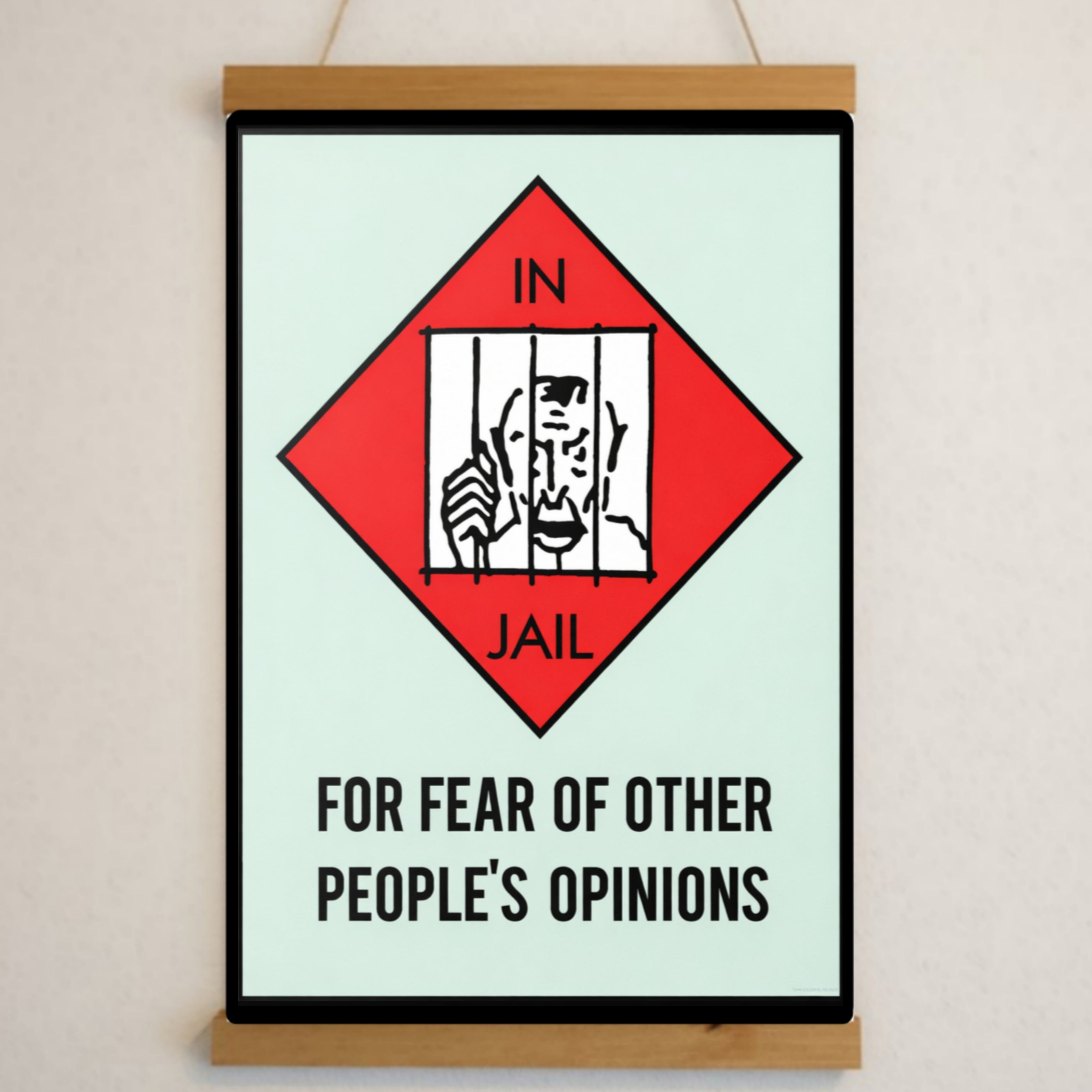 In Jail for Other People’s Opinions Sign – Motivational Freedom 13x19in Laminated Print| Self Confidence Wall Art