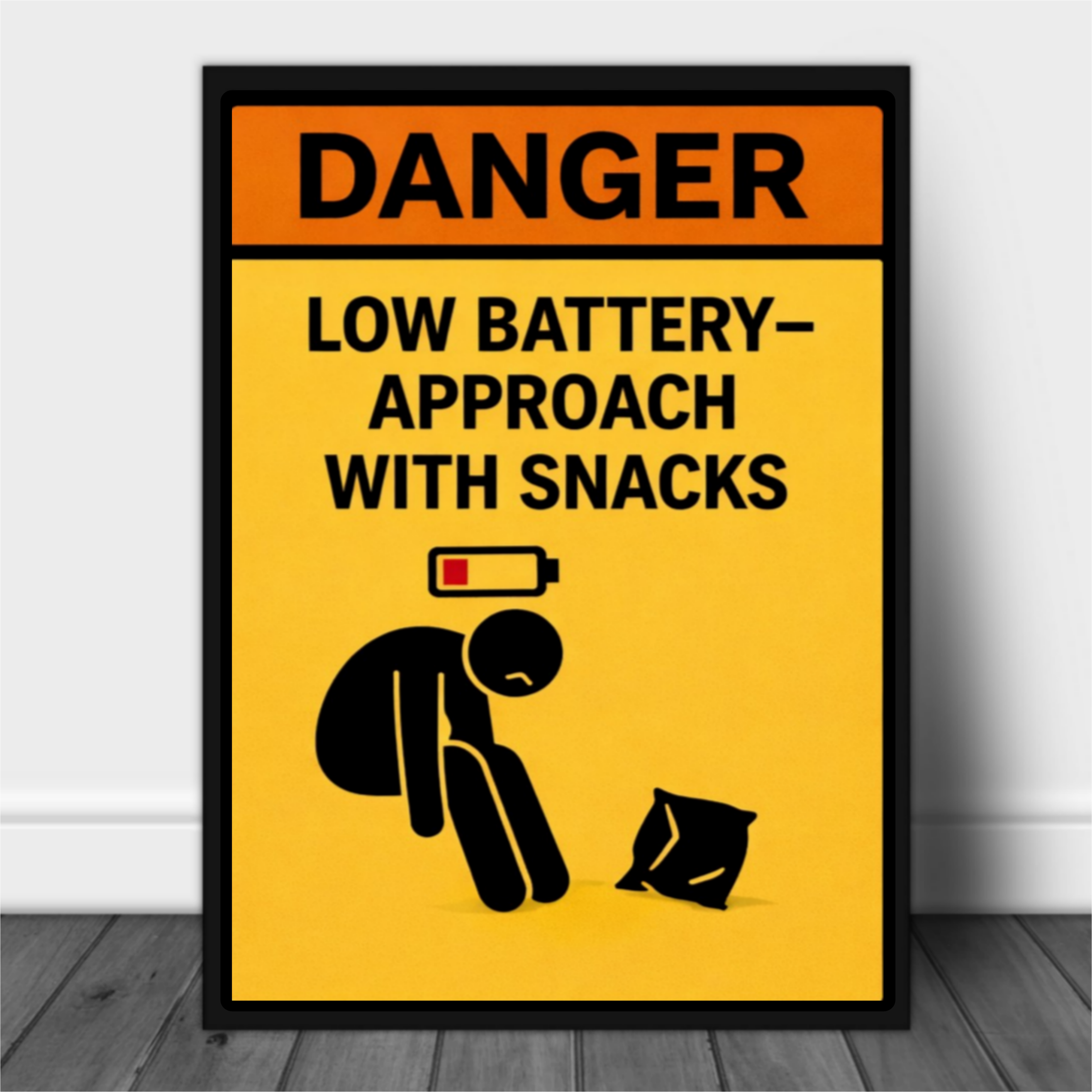 Funny Low Battery Warning Sign Approach With Snacks Humor Door Sign 13x19 Laminated Weather Sealed Wall Art