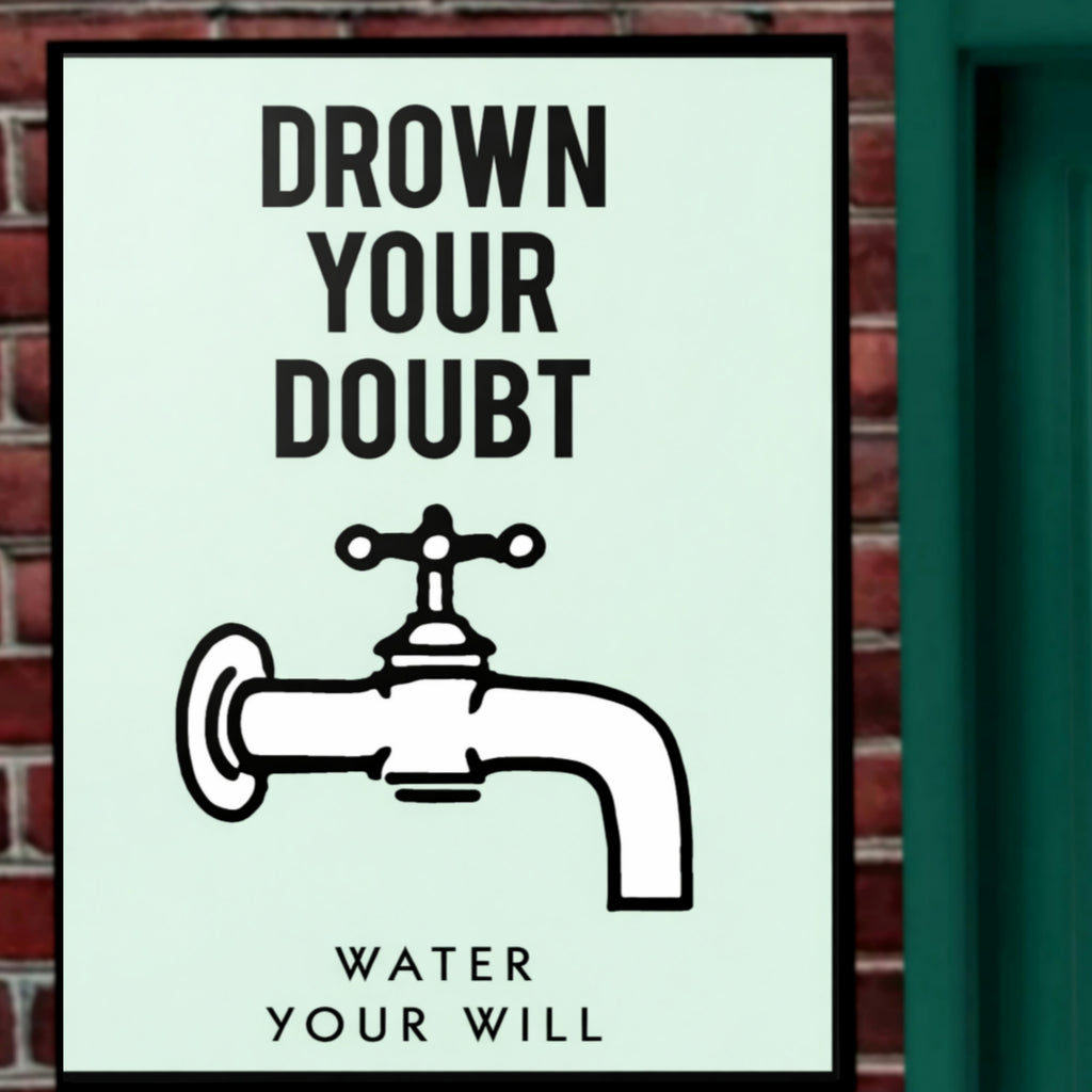 Drown Your Doubt Wall Art – Motivational Success 13x19in Laminated Print| Entrepreneur Mindset Decor | Office Inspiration Sign