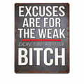 Motivational Tough Love Sign – “Excuses Are For The Weak” Wall Art | Bold Hustle Mindset Decor (13x19)